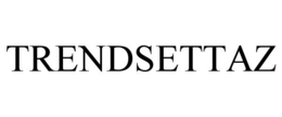 TRENDSETTAZ trademark