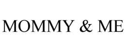 MOMMY & ME trademark
