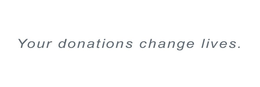 YOUR DONATIONS CHANGE LIVES. trademark