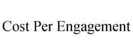 COST PER ENGAGEMENT trademark