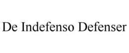 DE INDEFENSO DEFENSER trademark