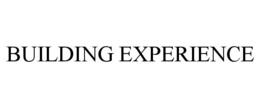 BUILDING EXPERIENCE trademark
