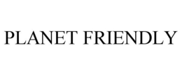 PLANET FRIENDLY trademark