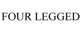 FOUR LEGGED trademark