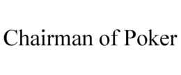 CHAIRMAN OF POKER trademark