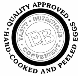 QUALITY APPROVED HARD COOKED AND PEELED EGGS TASTY NUTRITIOUS CONVENIENT EB trademark