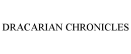 DRACARIAN CHRONICLES trademark