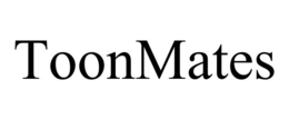 TOONMATES trademark