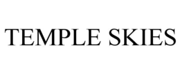 TEMPLE SKIES trademark