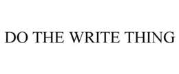 DO THE WRITE THING trademark