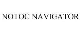 NOTOC NAVIGATOR trademark
