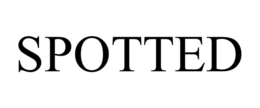 SPOTTED trademark