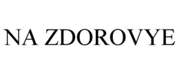 NA ZDOROVYE trademark