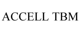 ACCELL TBM trademark
