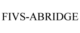 FIVS-ABRIDGE trademark
