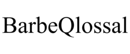 BARBEQLOSSAL trademark