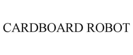 CARDBOARD ROBOT trademark