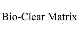 BIO-CLEAR MATRIX trademark