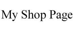 MY SHOP PAGE trademark