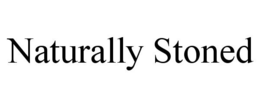 NATURALLY STONED trademark