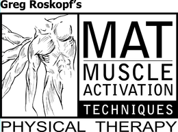 GREG ROSKOPF'S MAT MUSCLE ACTIVATION TECHNIQUES PHYSICAL THERAPY trademark