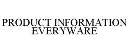 PRODUCT INFORMATION EVERYWARE trademark