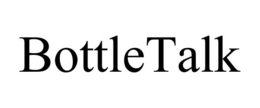 BOTTLETALK trademark
