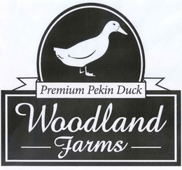 WOODLAND FARMS PREMIUM PEKIN DUCK trademark