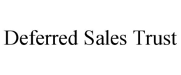 DEFERRED SALES TRUST trademark