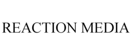 REACTION MEDIA trademark