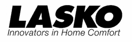 LASKO INNOVATORS IN HOME COMFORT trademark