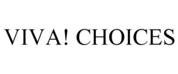 VIVA! CHOICES trademark