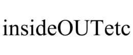 INSIDEOUTETC trademark