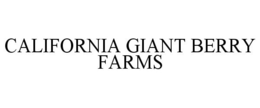 CALIFORNIA GIANT BERRY FARMS trademark