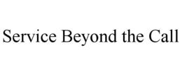 SERVICE BEYOND THE CALL trademark