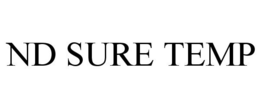 ND SURE TEMP trademark