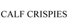 CALF CRISPIES trademark