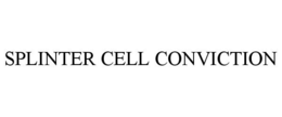 SPLINTER CELL CONVICTION trademark