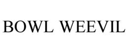 BOWL WEEVIL trademark