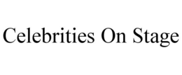 CELEBRITIES ON STAGE trademark
