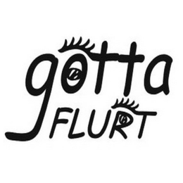 GOTTA FLURT trademark