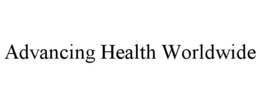 ADVANCING HEALTH WORLDWIDE trademark