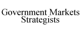 GOVERNMENT MARKETS STRATEGISTS trademark