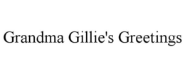 GRANDMA GILLIE'S GREETINGS trademark