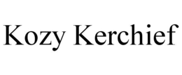 KOZY KERCHIEF trademark