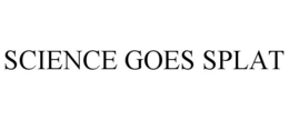 SCIENCE GOES SPLAT trademark