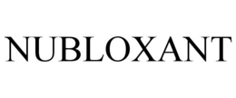 NUBLOXANT trademark