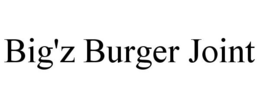 BIG'Z BURGER JOINT trademark