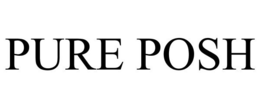 PURE POSH trademark