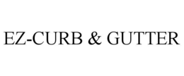EZ-CURB & GUTTER trademark